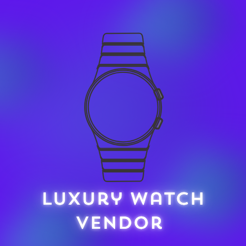 Luxury Watch Vendor